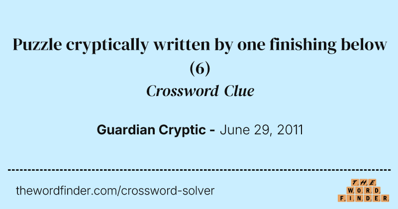 Puzzle cryptically written by one finishing below crossword clue image