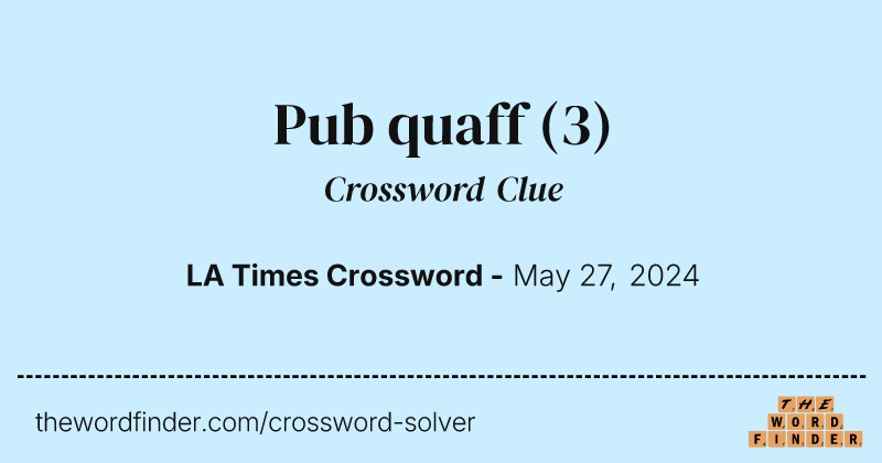 Pub quaff crossword clue image