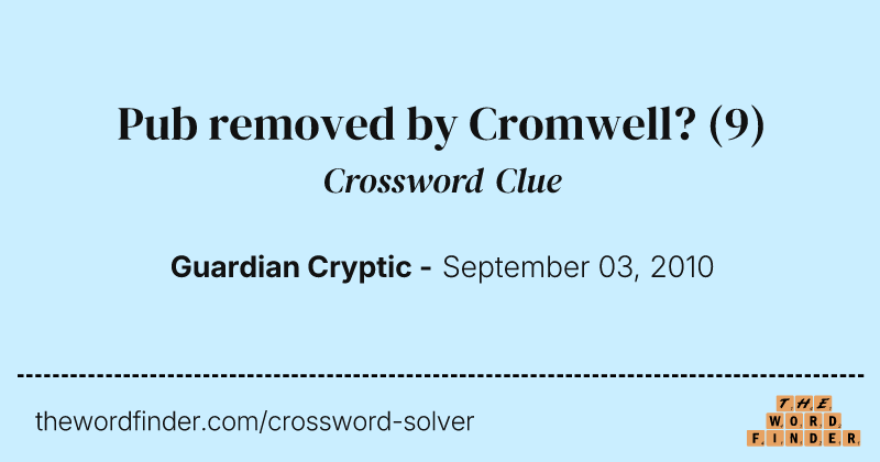 Pub removed by Cromwell? crossword clue image