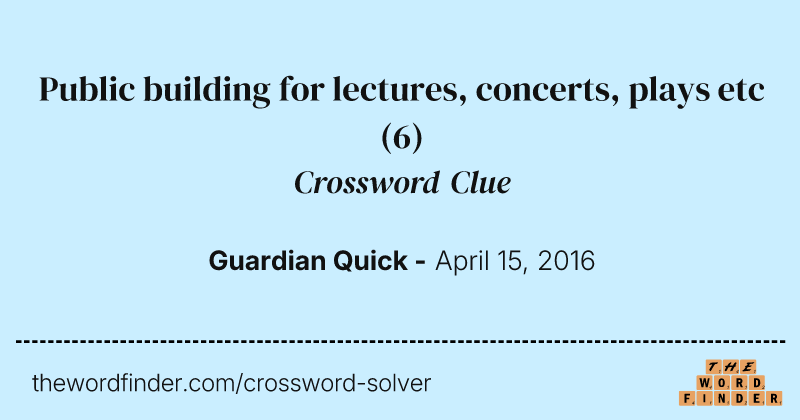 Public building for lectures, concerts, plays etc crossword clue image
