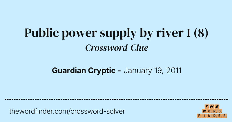 Public power supply by river 1 crossword clue image