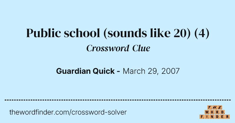 Public school (sounds like 20) crossword clue image