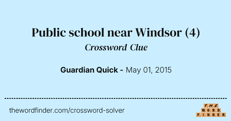 Public school near Windsor crossword clue image