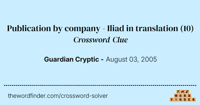 Publication by company - Iliad in translation crossword clue image