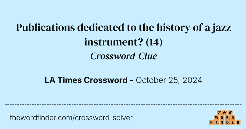 Publications dedicated to the history of a jazz instrument? crossword clue image