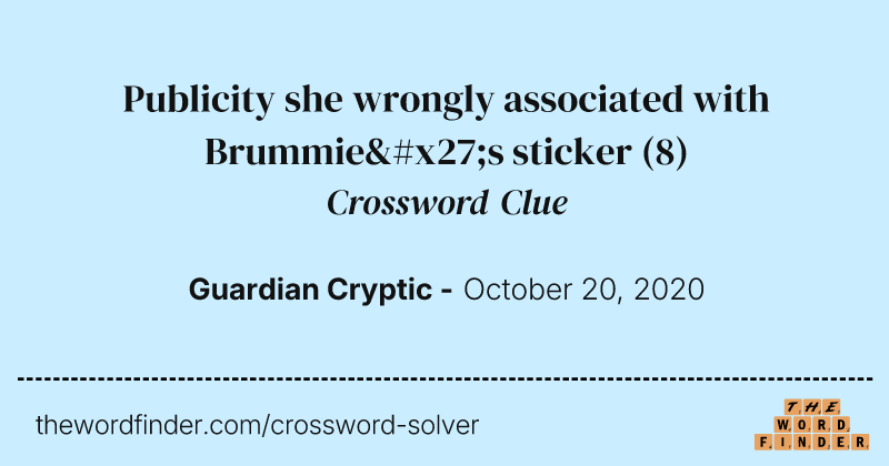 Publicity she wrongly associated with Brummie's sticker crossword clue image