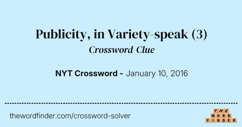 Publicity, in Variety-speak crossword clue image