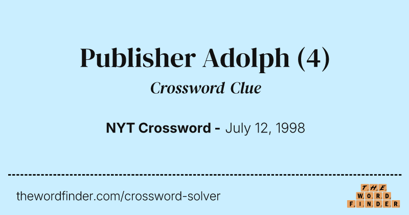 Publisher Adolph crossword clue image