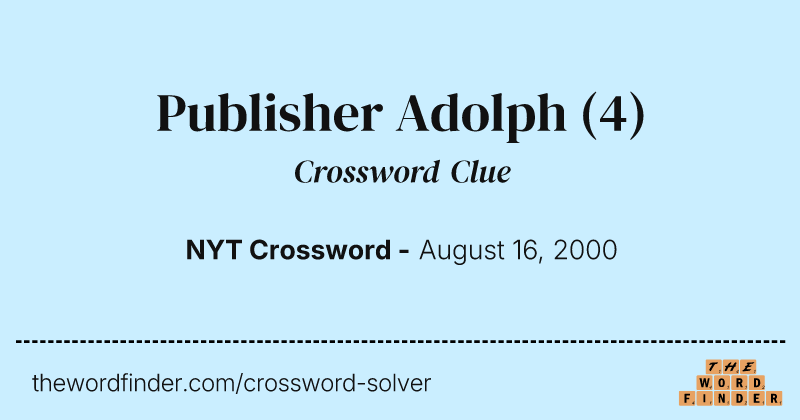 Publisher Adolph crossword clue image