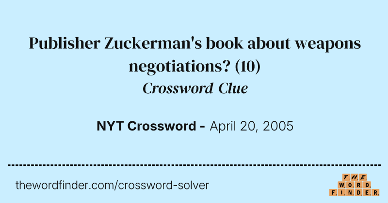 Publisher Zuckerman's book about weapons negotiations? crossword clue image