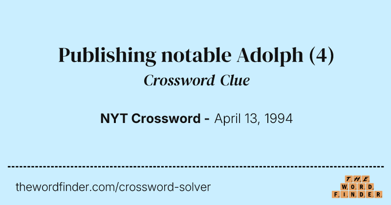 Publishing notable Adolph crossword clue image
