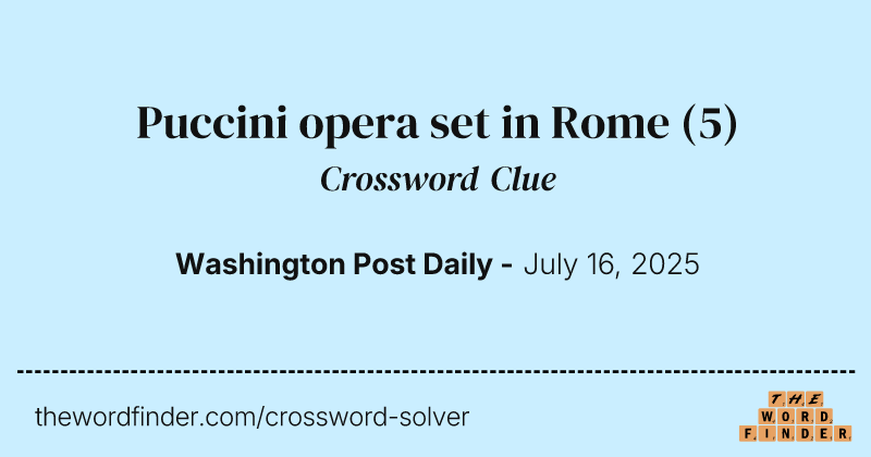 Puccini opera set in Rome crossword clue image