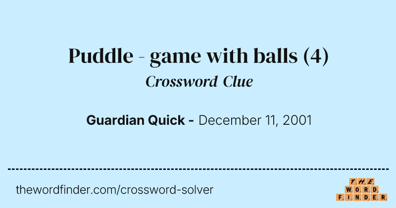 Puddle - game with balls crossword clue image