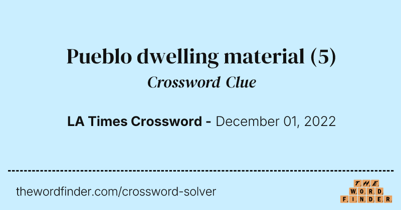 Pueblo dwelling material crossword clue image