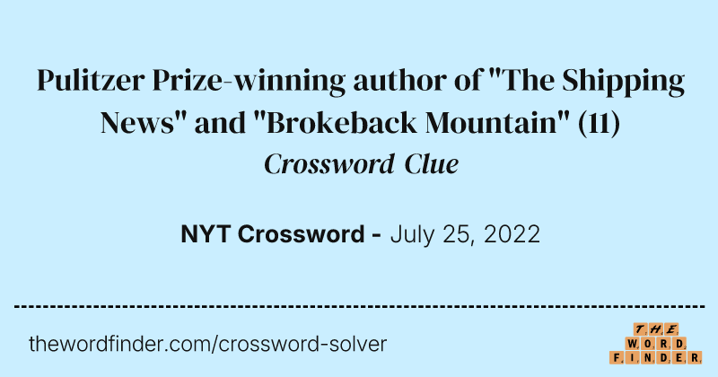 Pulitzer Prize-winning author of "The Shipping News" and "Brokeback Mountain" crossword clue image