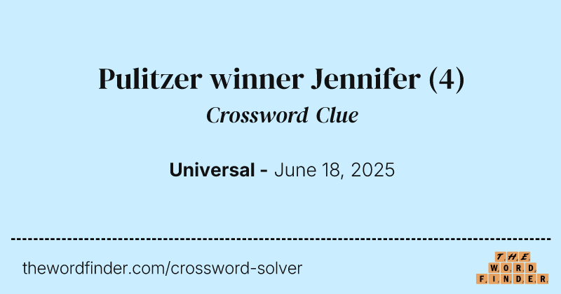Pulitzer winner Jennifer crossword clue image