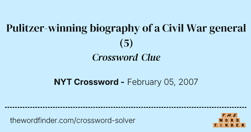 Pulitzer-winning biography of a Civil War general crossword clue image