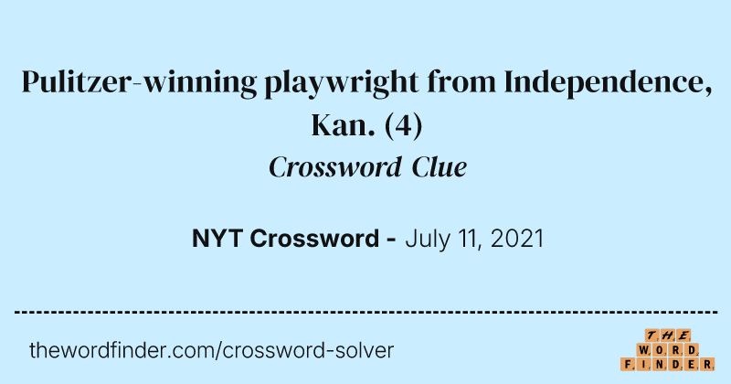 Pulitzer-winning playwright from Independence, Kan. crossword clue image