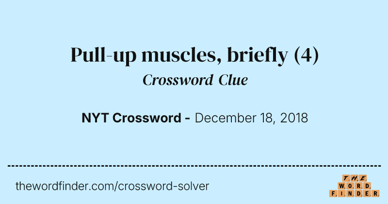 Pull-up muscles, briefly crossword clue image