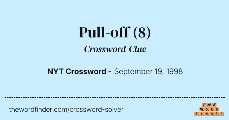 Pull-off crossword clue image
