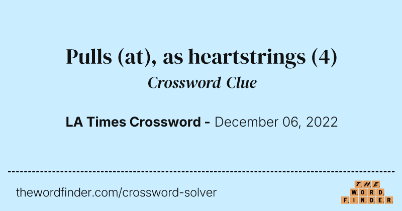 Pulls (at), as heartstrings crossword clue image