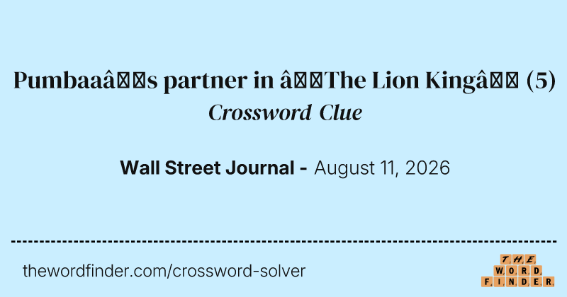 Pumbaa’s partner in “The Lion King” crossword clue image