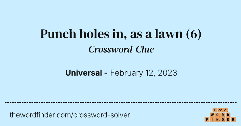 Punch holes in, as a lawn crossword clue image