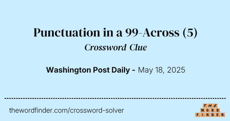 Punctuation in a 99-Across crossword clue image