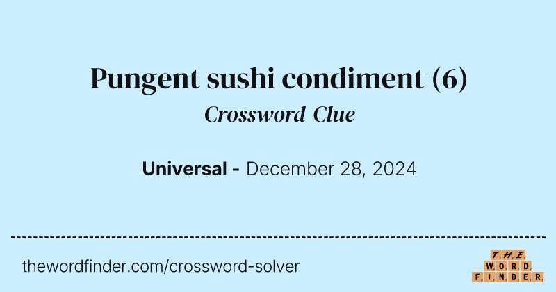 Pungent sushi condiment crossword clue image