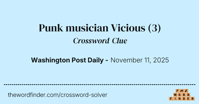 Punk musician Vicious crossword clue image