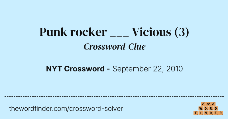 Punk rocker ___ Vicious crossword clue image
