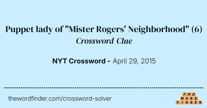 Puppet lady of "Mister Rogers' Neighborhood" crossword clue image