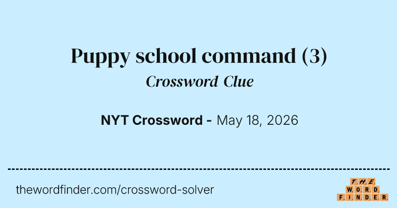 Puppy school command crossword clue image
