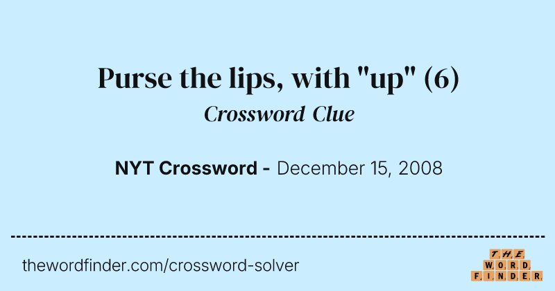 Purse the lips, with "up" crossword clue image
