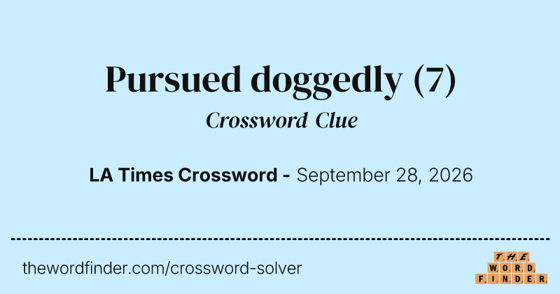 Pursued doggedly crossword clue image