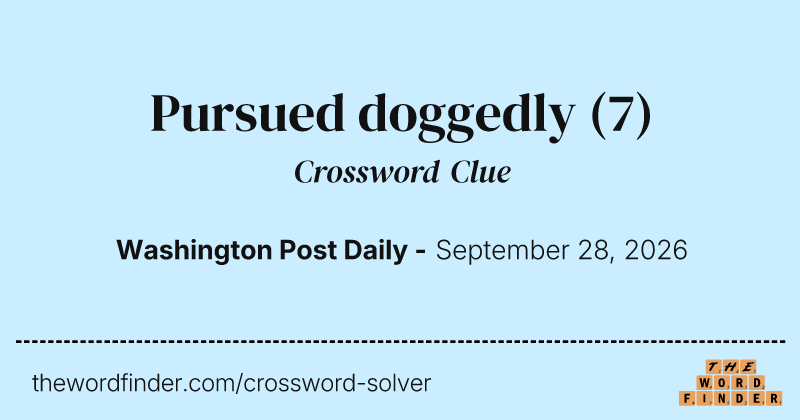 Pursued doggedly crossword clue image