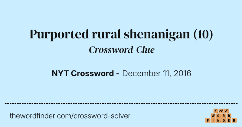 Purported rural shenanigan crossword clue image