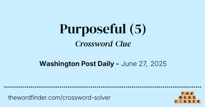 Purposeful crossword clue image