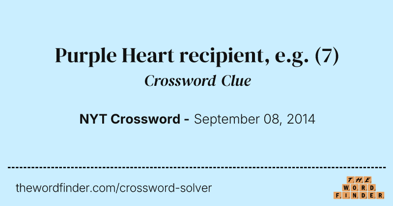 Purple Heart recipient, e.g. crossword clue image