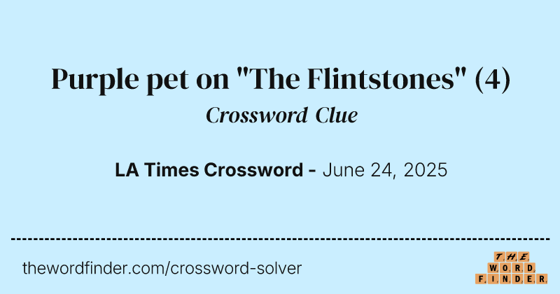 Purple pet on "The Flintstones" crossword clue image