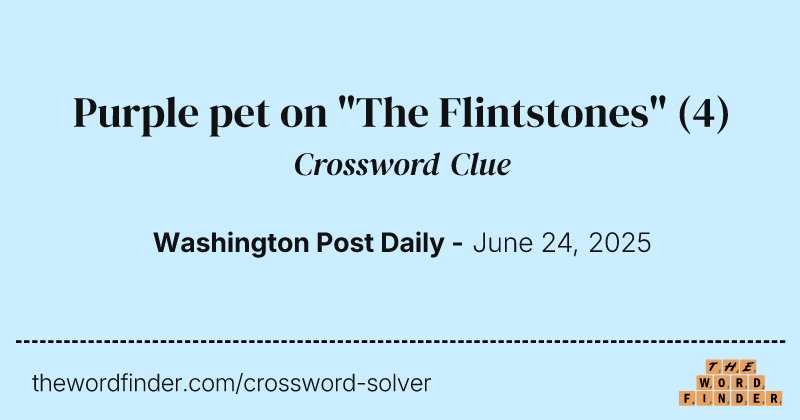 Purple pet on "The Flintstones" crossword clue image