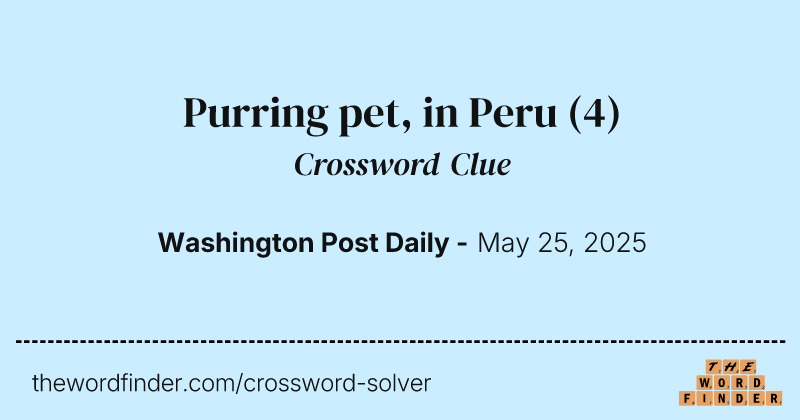 Purring pet, in Peru crossword clue image