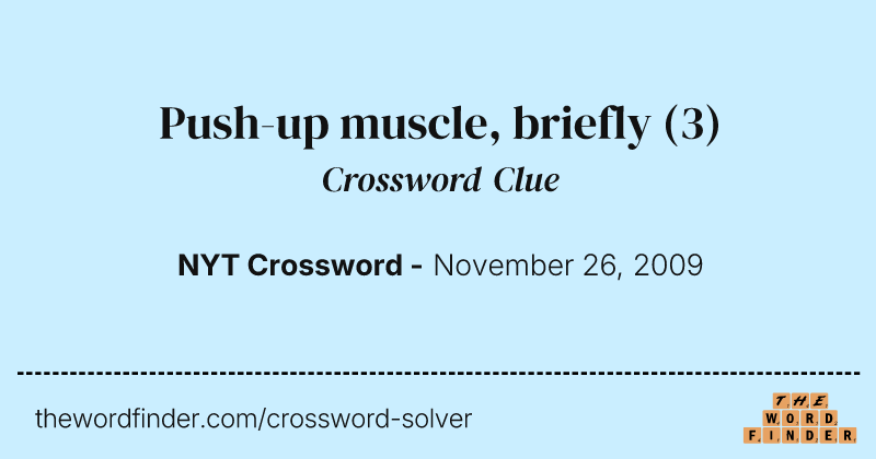 Push-up muscle, briefly crossword clue image