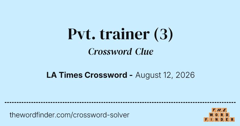 Pvt. trainer crossword clue image