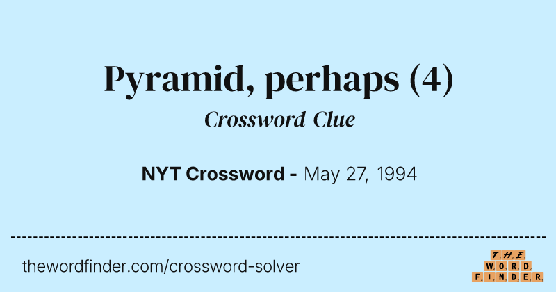 Pyramid, perhaps crossword clue image