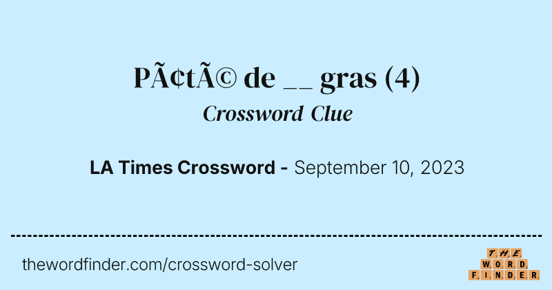 Pâté de __ gras crossword clue image