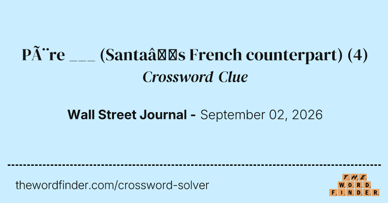 Père ___ (Santa’s French counterpart) crossword clue image
