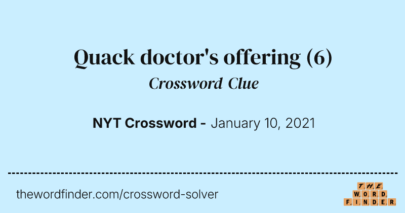 Quack doctor's offering crossword clue image