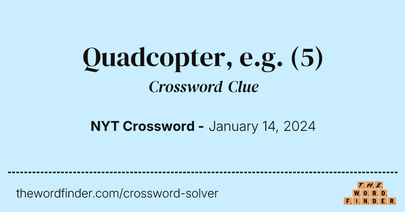 Quadcopter, e.g. crossword clue image