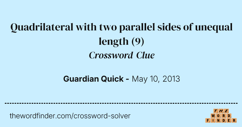 Quadrilateral with two parallel sides of unequal length crossword clue image